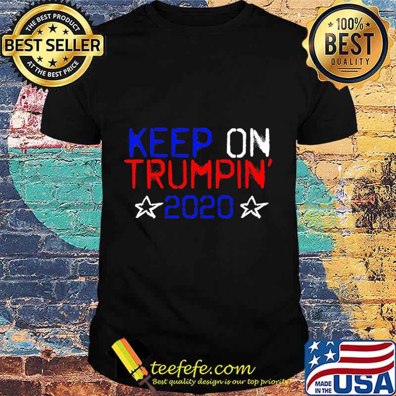 Trump 2020 Keep On Trumpin' Premium T-Shirt