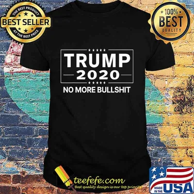 Trump 2020 No More BS T-Shirt