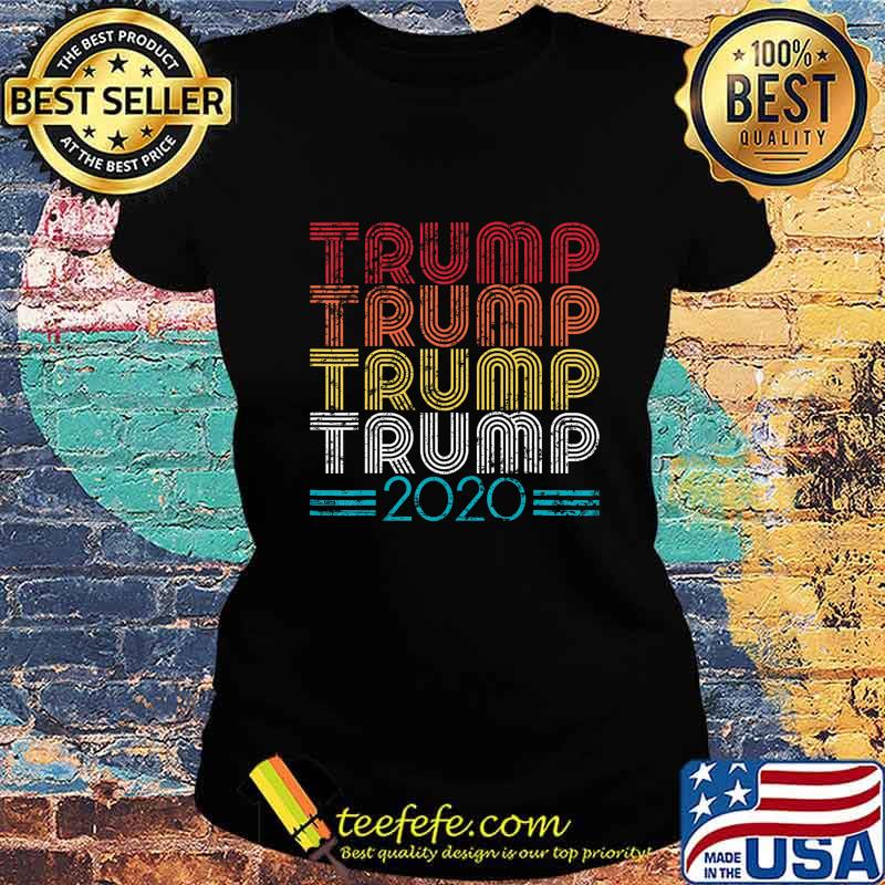 Trump 2020 Retro Vintage Distressed Grunge Pro President T-Shirt Ladies tee Trump 2020 Retro Vintage Distressed Grunge Pro President T-Shirt Ladies tee