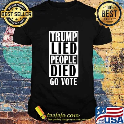 Trump Lied People Died T-Shirt