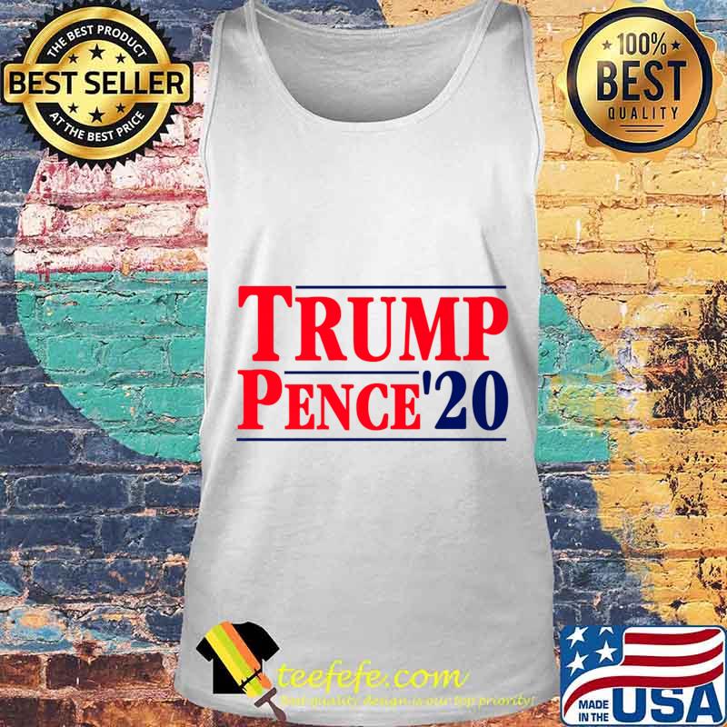 Trump Pence 2020 Pro Donald Trump 20 Premium T-Shirt Tank top Trump Pence 2020 Pro Donald Trump 20 Premium T-Shirt Tank top