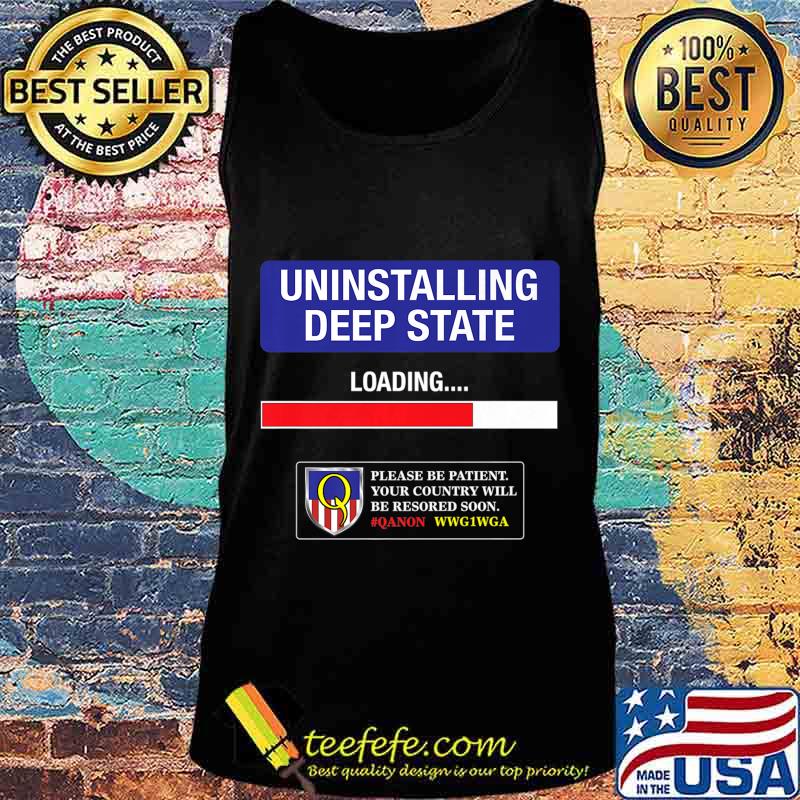 Uninstalling Deep State Qanon Q Anon WWG1WGA Premium T-Shirt Tank top Uninstalling Deep State Qanon Q Anon WWG1WGA Premium T-Shirt Tank top