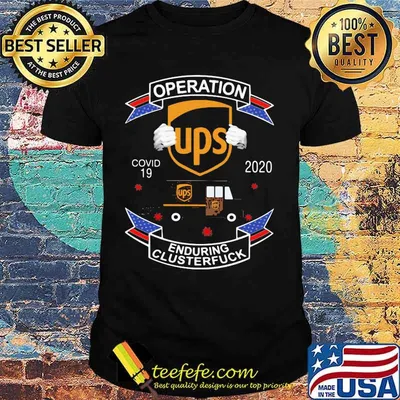 Ups operation enduring clusterfuck covid-19 2020 shirt