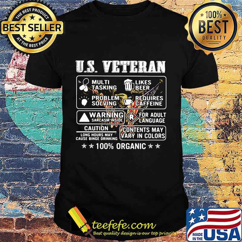 Us Veteran Multi Tasking Likes Beer Problem Solving Requires Caffeine Warning Sarcasm Inside For Adult Language 100% Organic Shirt Us Veteran Multi Tasking Likes Beer Problem Solving Requires Caffeine Warning Sarcasm Inside For Adult Language 100% Organic Shirt