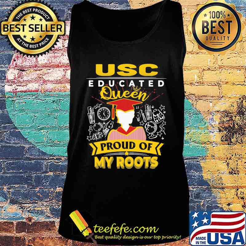 Usc educated queen proud of my roots s Tank top Usc educated queen proud of my roots s Tank top