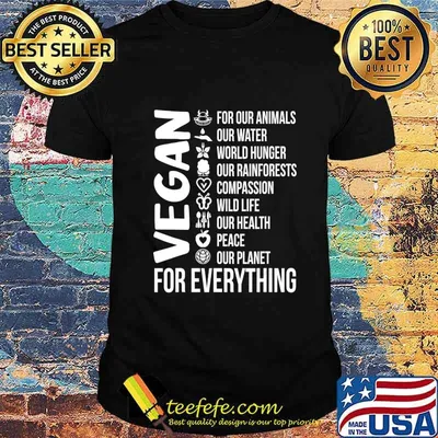 Vegan For Everything Save Planet Earth Day Vegetarian Gift T-Shirt