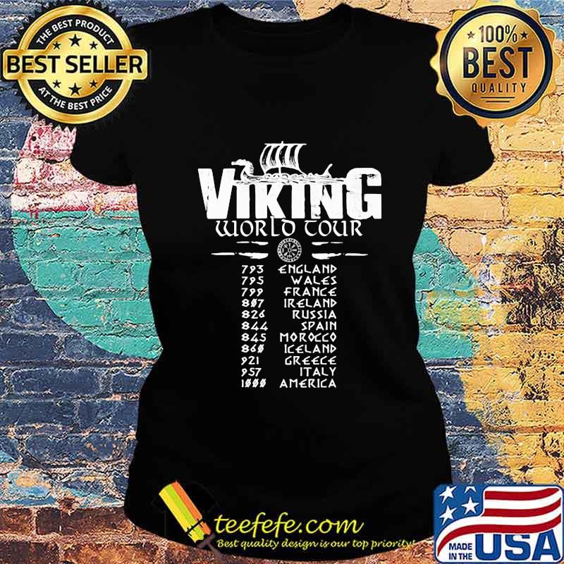 Viking world tour england wales france ireland russia spain morocco iceland greece italy america s Ladies tee Viking world tour england wales france ireland russia spain morocco iceland greece italy america s Ladies tee