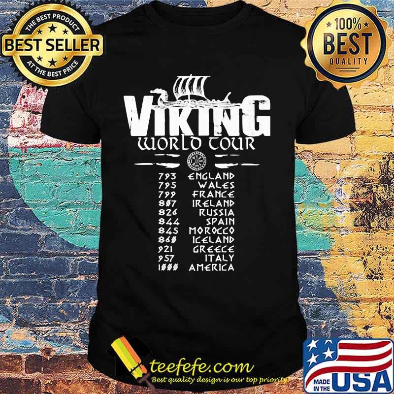 Viking world tour england wales france ireland russia spain morocco iceland greece italy america shirt Viking world tour england wales france ireland russia spain morocco iceland greece italy america shirt