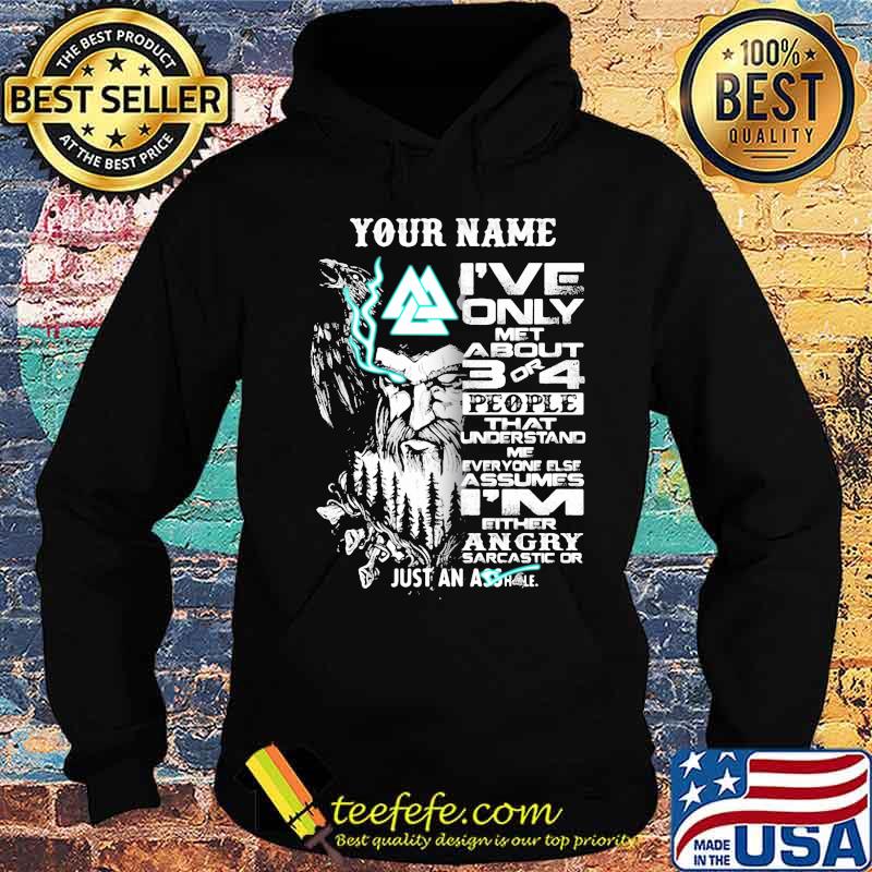 Vikings and raven your name i've only met about 3 or 4 people that understand me understand me everyone else s Hoodie Vikings and raven your name i've only met about 3 or 4 people that understand me understand me everyone else s Hoodie