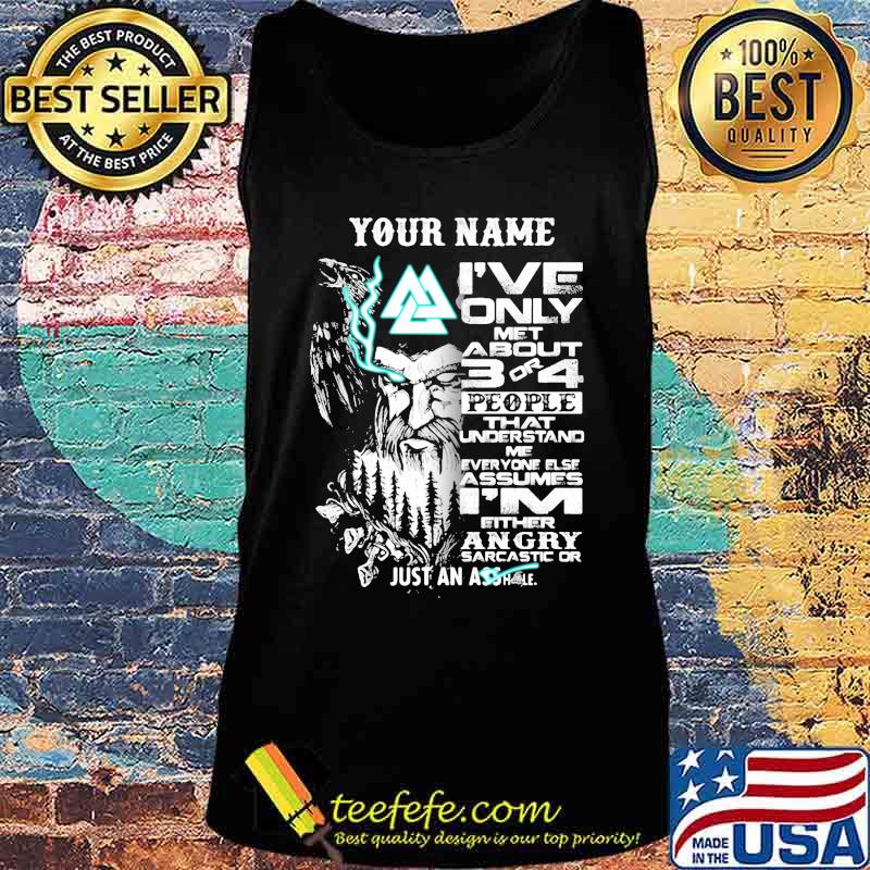 Vikings and raven your name i've only met about 3 or 4 people that understand me understand me everyone else s Tank top Vikings and raven your name i've only met about 3 or 4 people that understand me understand me everyone else s Tank top