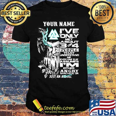 Vikings and raven your name i've only met about 3 or 4 people that understand me understand me everyone else shirt