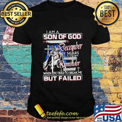 Vikings i am a son of god i was born in december my scars tell a story they are a reminder of time shirt