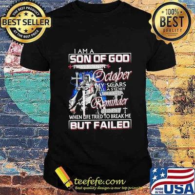 Vikings i am a son of god i was born in october my scars tell a story they are a reminder of time shirt