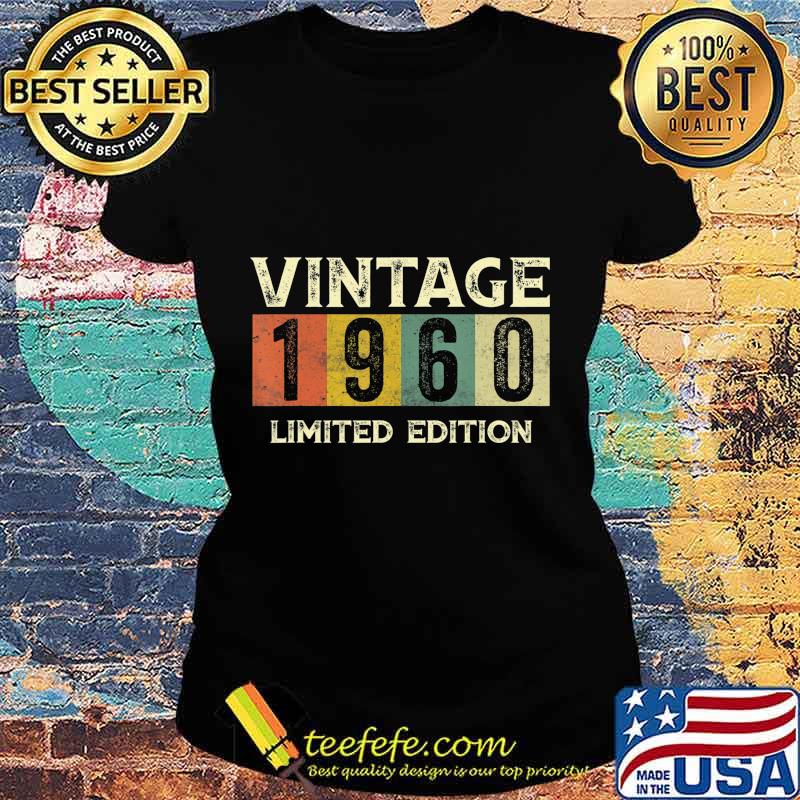 Vintage 1960 Limited Edition Gift 60th Birthday T-Shirt Ladies tee Vintage 1960 Limited Edition Gift 60th Birthday T-Shirt Ladies tee