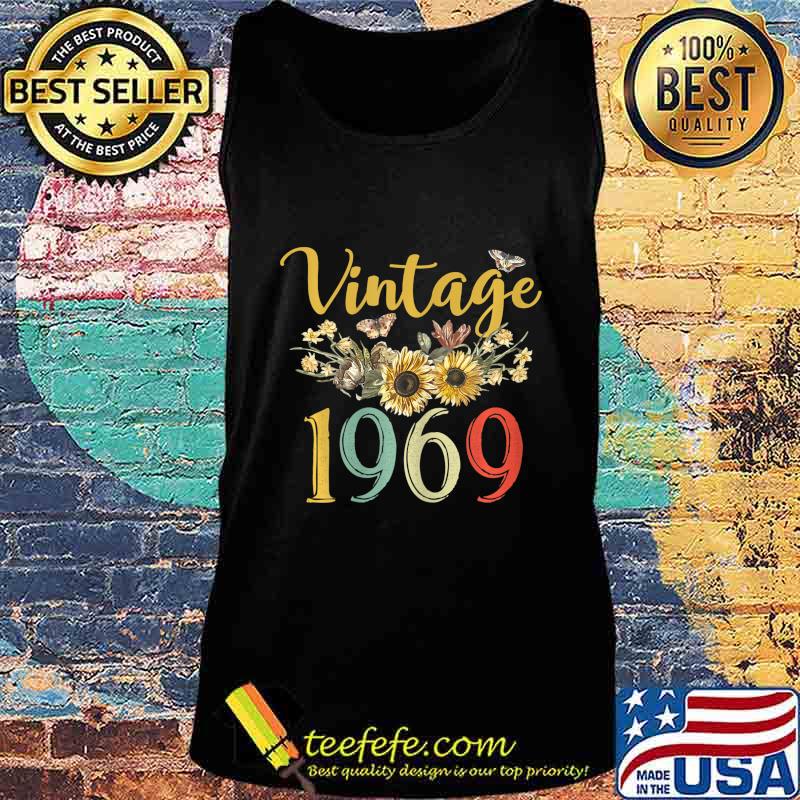 Vintage 1969 Sunflower 51st Birthday Awesome Since 1969 T-Shirt Tank top Vintage 1969 Sunflower 51st Birthday Awesome Since 1969 T-Shirt Tank top