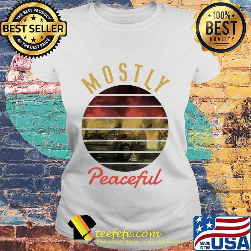 Vintage 2020 Mostly Peaceful Sarcasm Protest Election Year T-Shirt Laides tee Vintage 2020 Mostly Peaceful Sarcasm Protest Election Year T-Shirt Laides tee