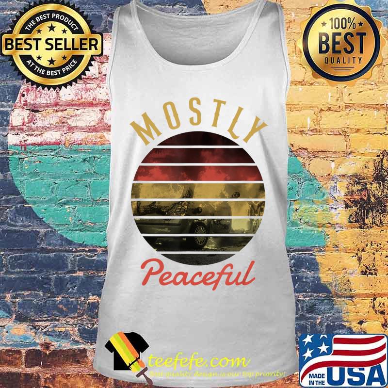 Vintage 2020 Mostly Peaceful Sarcasm Protest Election Year T-Shirt Tank top Vintage 2020 Mostly Peaceful Sarcasm Protest Election Year T-Shirt Tank top