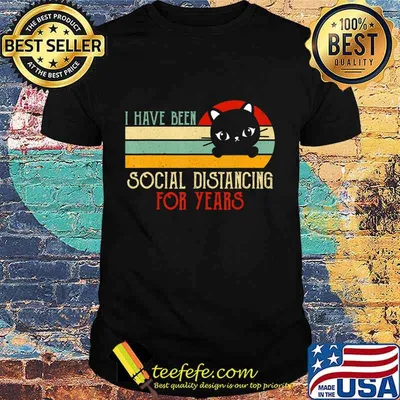 Vintage Black Cat I Have Been Social Distancing Quarantine T-Shirt