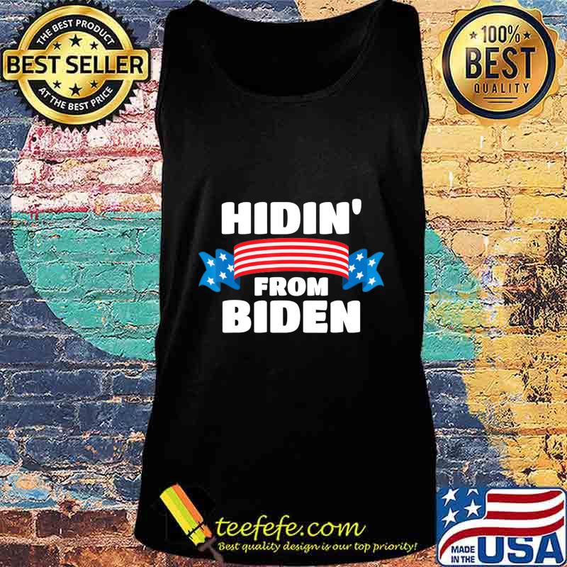 Vintage Hidin from Biden shirt USA Flag Joe Biden T-Shirt Tank top Vintage Hidin from Biden shirt USA Flag Joe Biden T-Shirt Tank top