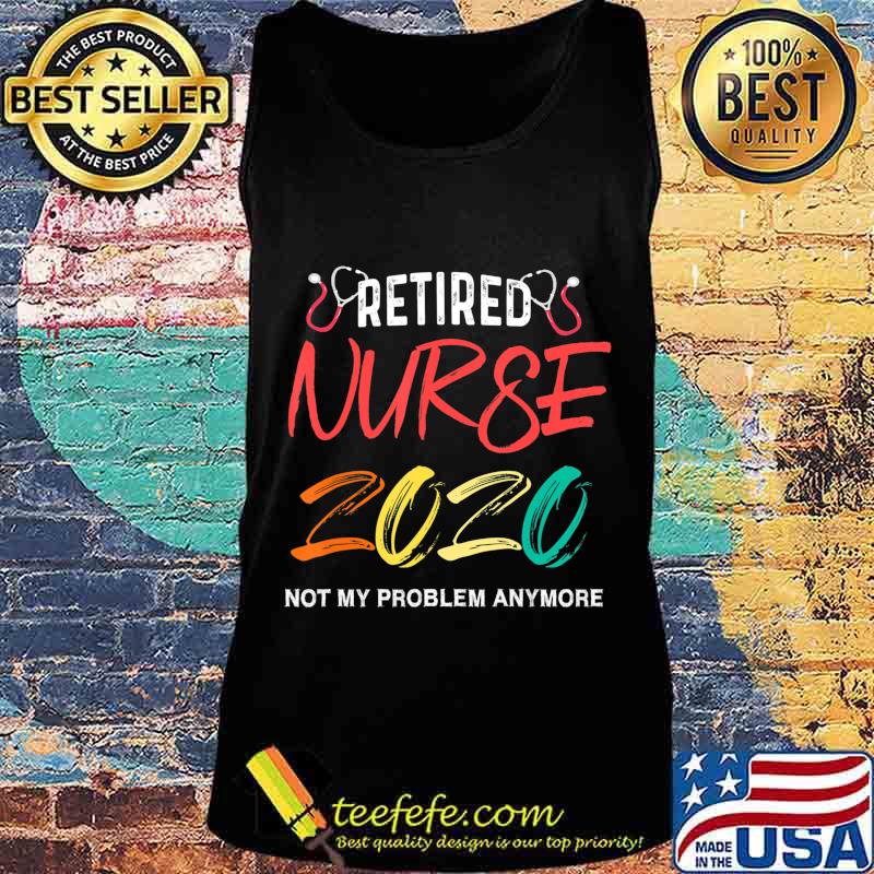 Vintage Retro Retired Nurse 2020 Retirement Gifts For Nurses T-Shirt Tank top Vintage Retro Retired Nurse 2020 Retirement Gifts For Nurses T-Shirt Tank top