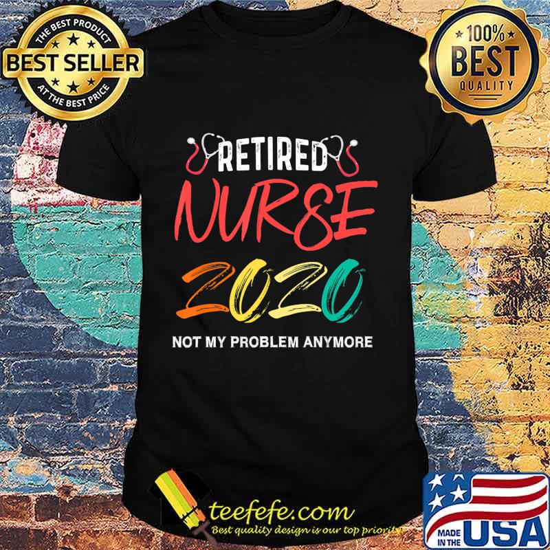 Vintage Retro Retired Nurse 2020 Retirement Gifts For Nurses T-Shirt Vintage Retro Retired Nurse 2020 Retirement Gifts For Nurses T-Shirt