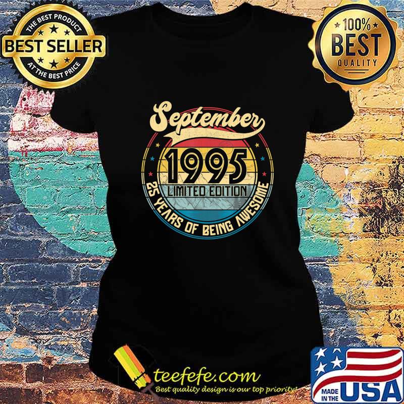 Vintage Retro September 1995 25th Birthday Gift 25 Years Old T-Shirt Ladies tee Vintage Retro September 1995 25th Birthday Gift 25 Years Old T-Shirt Ladies tee