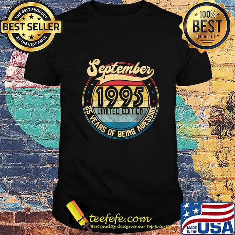 Vintage Retro September 1995 25th Birthday Gift 25 Years Old T-Shirt Vintage Retro September 1995 25th Birthday Gift 25 Years Old T-Shirt