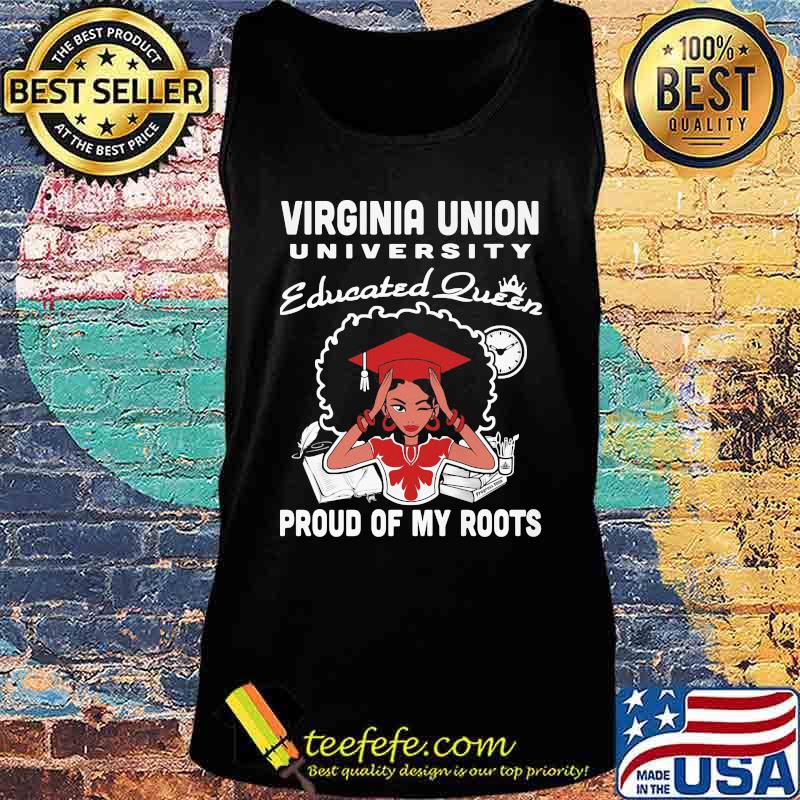 Virginia union university educated queen proud of my roots s Tank top Virginia union university educated queen proud of my roots s Tank top