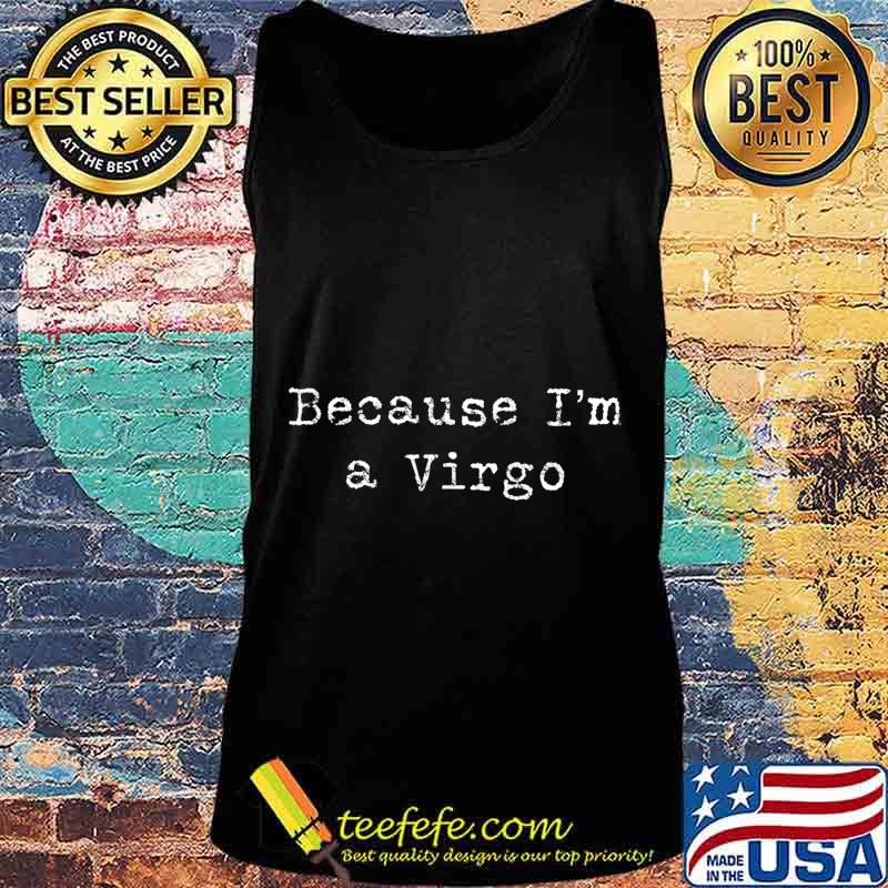 Virgo Shirt for Women Men Funny Virgo Astrology Gift T-Shirt Tank top Virgo Shirt for Women Men Funny Virgo Astrology Gift T-Shirt Tank top