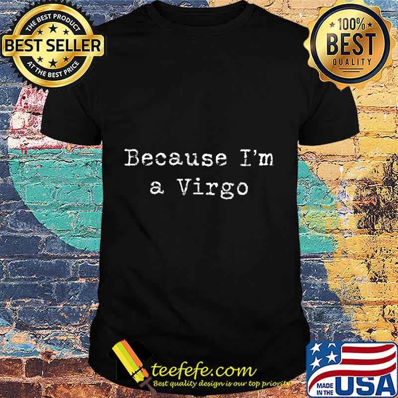 Virgo Shirt for Women Men Funny Virgo Astrology Gift T-Shirt Virgo Shirt for Women Men Funny Virgo Astrology Gift T-Shirt