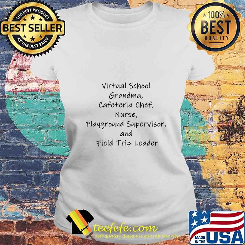 Virtual School Grandma Cafeteria Chef Playground Supervisor s Laides tee Virtual School Grandma Cafeteria Chef Playground Supervisor s Laides tee
