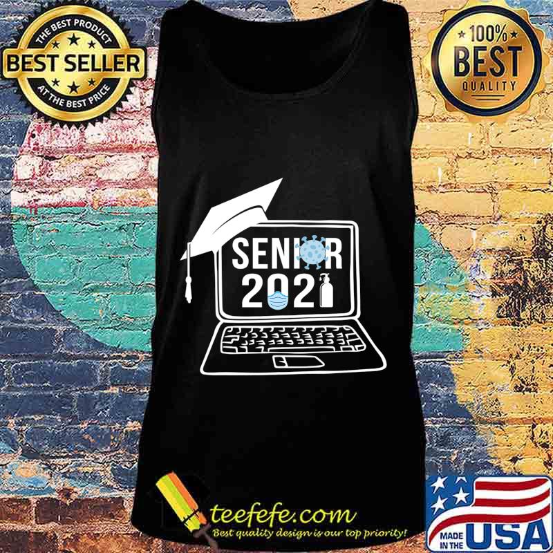 Virtual Senior 2021 Shirt - Class of 2021 Senior T-Shirt Tank top Virtual Senior 2021 Shirt - Class of 2021 Senior T-Shirt Tank top