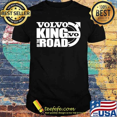 Volvo king of the road shirt