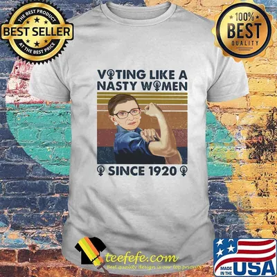 Voting like a nasty women since 1920 vintage retro shirt