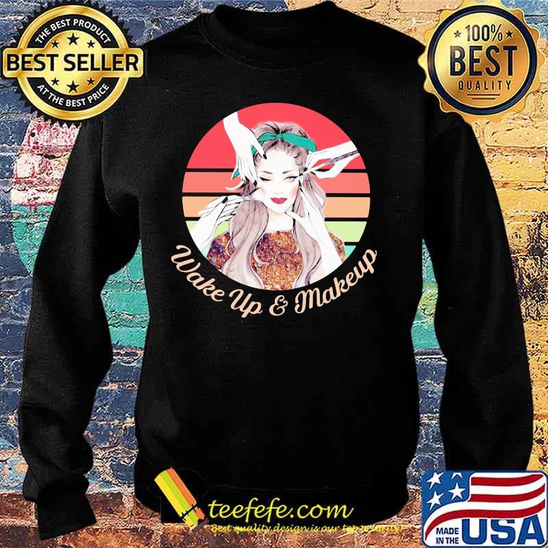 Wake up and makeup vintage retro s Sweater Wake up and makeup vintage retro s Sweater