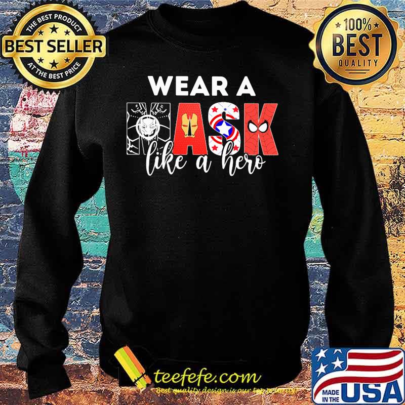 Wear a mask like a hero s Sweater Wear a mask like a hero s Sweater