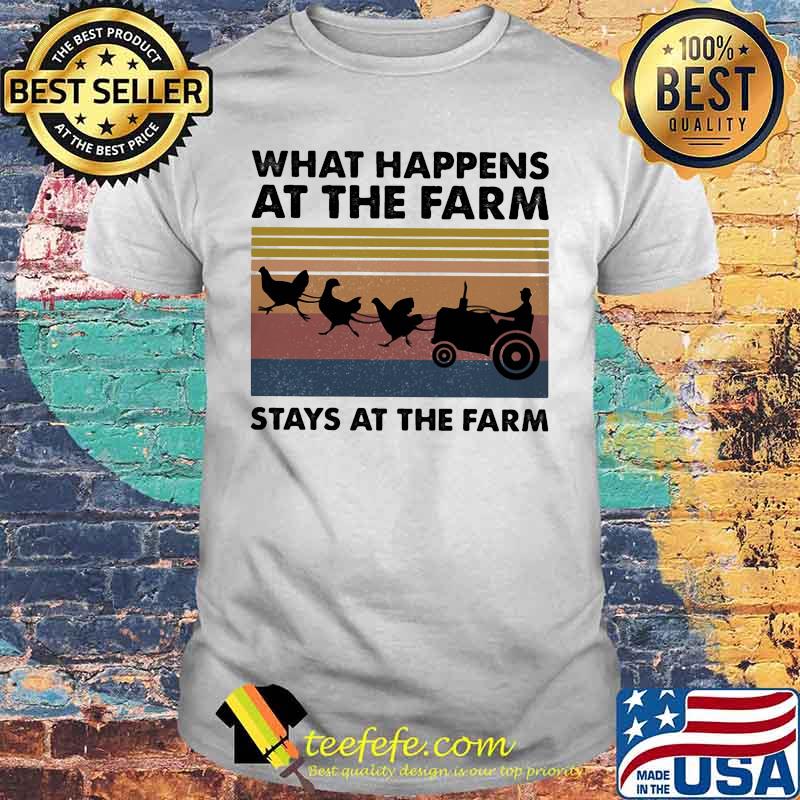 What happens at the farm stays at the farm vintage retro shirt