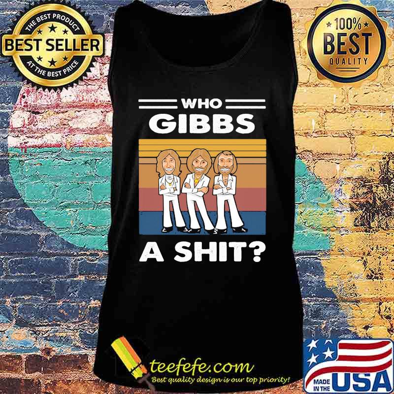 Who gibbs a shit vintage retro s Tank top Who gibbs a shit vintage retro s Tank top