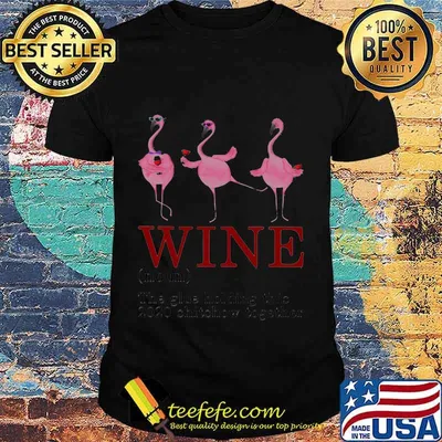 Wine The Glue Holding This 2020 Shitshow Together Wine Flamingo Shirt