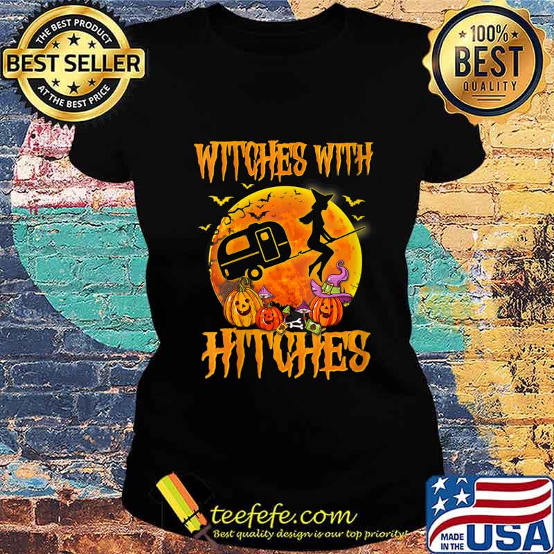 Witches With Hitches Shirt Funny Halloween Camping Shirt Ladies tee Witches With Hitches Shirt Funny Halloween Camping Shirt Ladies tee
