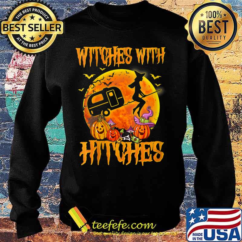 Witches With Hitches Shirt Funny Halloween Camping Shirt Sweater Witches With Hitches Shirt Funny Halloween Camping Shirt Sweater