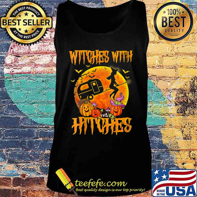 Witches With Hitches Shirt Funny Halloween Camping Shirt Tank top Witches With Hitches Shirt Funny Halloween Camping Shirt Tank top