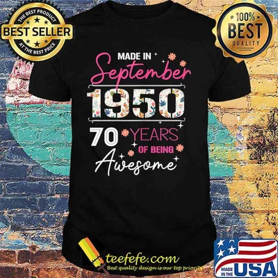 Womens Made In September 1950 70 Years Old 70th Birthday Gift T-Shirt