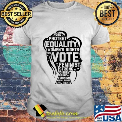 Womens Rights Vote Feminist Quotes Anti-Trump Feminism T-Shirt