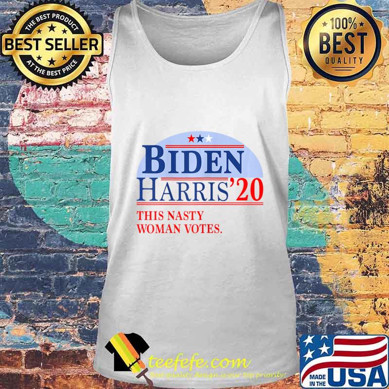 Womens This Nasty Woman Votes for a Biden Harris 2020 Fan T-Shirt Tank top Womens This Nasty Woman Votes for a Biden Harris 2020 Fan T-Shirt Tank top