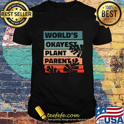 World Okayest Plant Parent T-Shirt
