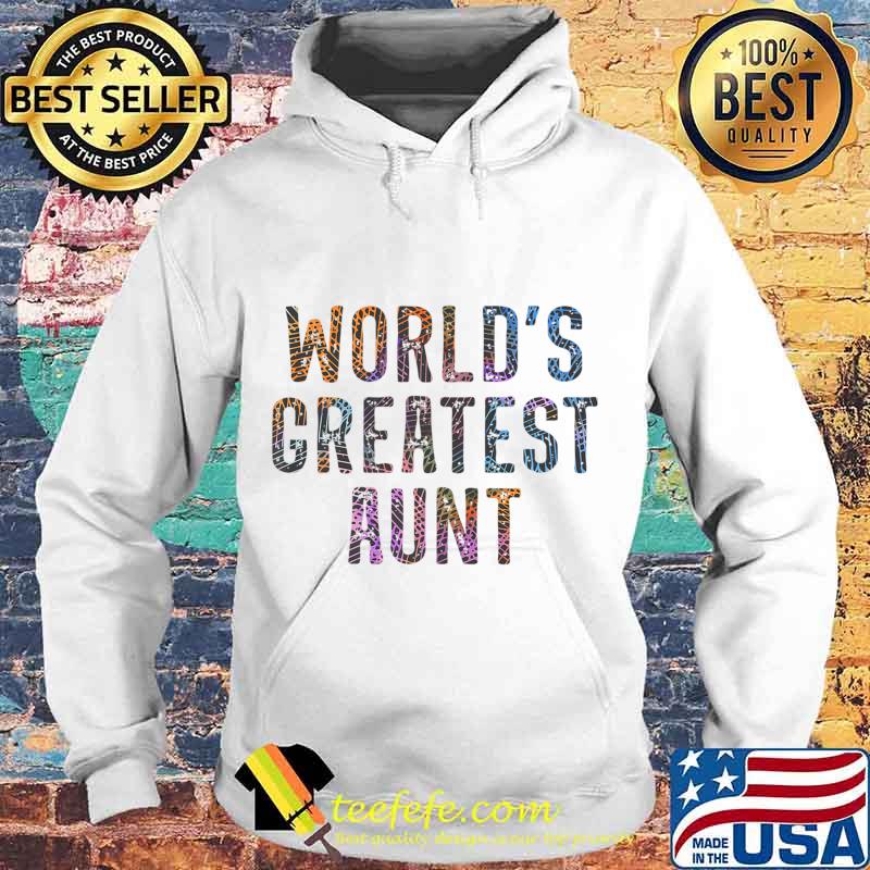 World's greatest aunt Premium T-Shirt Hoodie World's greatest aunt Premium T-Shirt Hoodie