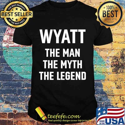 Wyatt the man myth legend first name birthday Premium T-Shirt