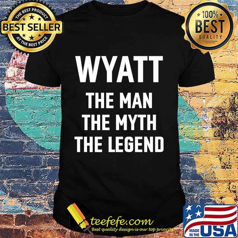 Wyatt the man myth legend first name birthday Premium T-Shirt