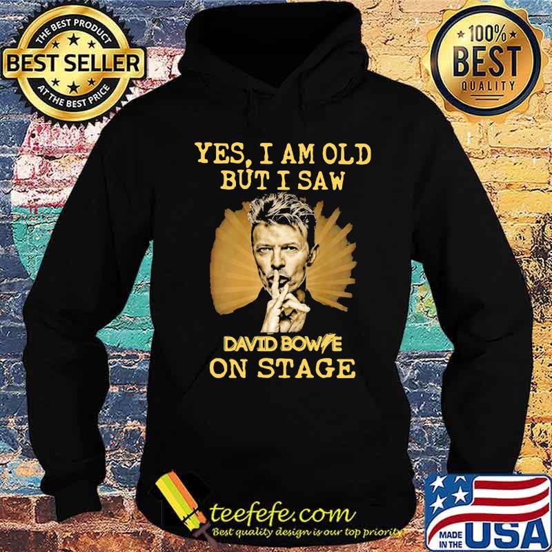 Yes i am old but i saw david bowie on stage light s Hoodie Yes i am old but i saw david bowie on stage light s Hoodie